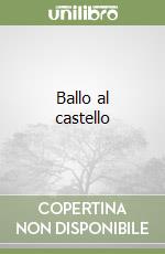 Ballo al castello libro