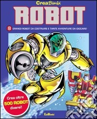 Robot. Ediz. illustrata
