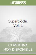Supergiochi. Vol. 1