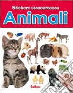 Animali. Con adesivi. Ediz. illustrata libro