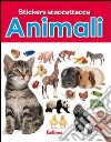 Animali. Con adesivi. Ediz. illustrata libro