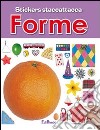 Forme. Con adesivi. Ediz. illustrata libro