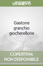 Gastone granchio giocherellone libro