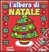 L'albero di Natale. Ediz. illustrata libro