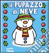 Il pupazzo di neve. Ediz. illustrata libro