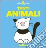 Tanti animali. Libri splash. Ediz. illustrata libro