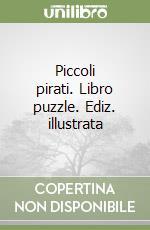 Piccoli pirati. Libro puzzle. Ediz. illustrata libro