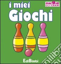 I miei giochi. Ediz. illustrata