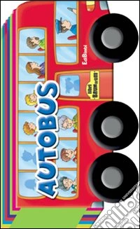 L'autobus. Ediz. illustrata