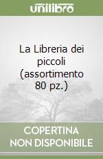 La Libreria dei piccoli (assortimento 80 pz.) libro