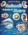 Animali in fondo al mare. Con adesivi. Ediz. illustrata libro