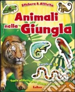 Animali nella giungla. Con adesivi. Ediz. illustrata libro