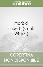 Morbidi cubetti (Conf. 24 pz.)