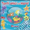 Tanti amici nel mare! Ediz. illustrata. Con 5 puzzle libro