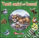 Tanti amici nel bosco! Ediz. illustrata. Con 5 puzzle libro