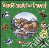 Tanti amici nel bosco! Ediz. illustrata. Con 5 puzzle libro