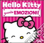 Quante emozioni. Hello Kitty libro