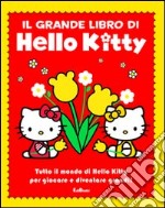 Il grande libro di Hello Kitty. Ediz. illustrata libro usato