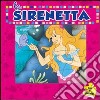 La Sirenetta. Ediz. illustrata. Con 5 puzzle libro