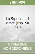 La Squadra del cuore (Esp. 90 pz.) libro