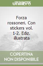 Forza rossoneri. Con stickers vol. 1-2. Ediz. illustrata libro