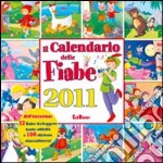 Il CALENDARIO DELLE FIABE 2011 libro