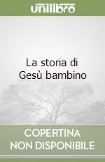 La storia di Gesù bambino libro