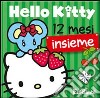 Dodici mesi insieme. Hello Kitty libro