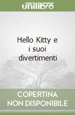 Hello Kitty e i suoi divertimenti