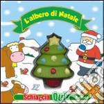 L'albero di Natale. Schiaccia qui. Ediz. illustrata libro