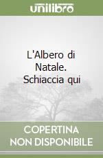 L'Albero di Natale. Schiaccia qui libro