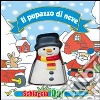 Il pupazzo di neve. Schiaccia qui. Ediz. illustrata libro