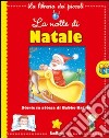 La notte di Natale. Ediz. illustrata libro