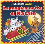 La magica notte di Natale. Mini stickers. Ediz. illustrata libro