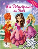 La principessa dei fiori. Ediz. illustrata. Con gadget libro