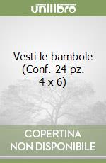 Vesti le bambole (Conf. 24 pz. 4 x 6) libro