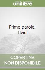 Prime parole. Heidi libro