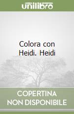 Colora con Heidi. Heidi (1) libro