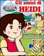 Gli Amici di Heidi. Con 6 puzzle libro