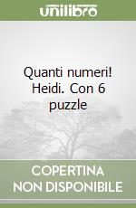 Quanti numeri! Heidi. Con 6 puzzle libro