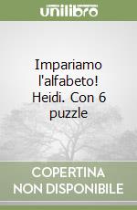 Impariamo l'alfabeto! Heidi. Con 6 puzzle libro