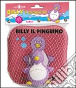 Billy il pinguino. Libri splash. Ediz. illustrata. Con gadget libro