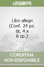 Libri allegri (Conf. 24 pz. tit. 4 x 6 cp.) libro