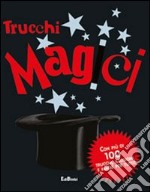 I trucchi magici. Con gadget libro