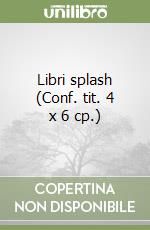 Libri splash (Conf. tit. 4 x 6 cp.) libro