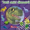 Tanti amici dinosauri! Ediz. illustrata. Con 5 puzzle libro