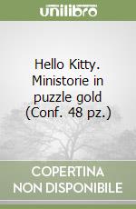 Hello Kitty. Ministorie in puzzle gold (Conf. 48 pz.) libro