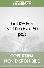 Gold&Silver 51-100 (Esp. 50 pz.) libro
