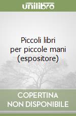 Piccoli libri per piccole mani (espositore)