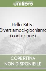 Hello Kitty. Divertiamoci-giochiamo (confezione) libro